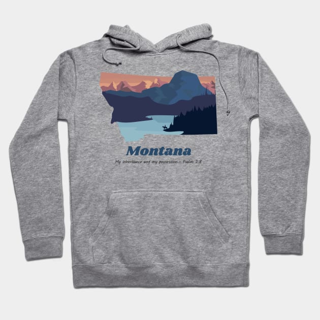 USA State of Montana Psalm 2:8 - My Inheritance and possession Hoodie by WearTheWord